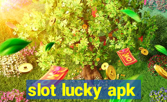 slot lucky apk