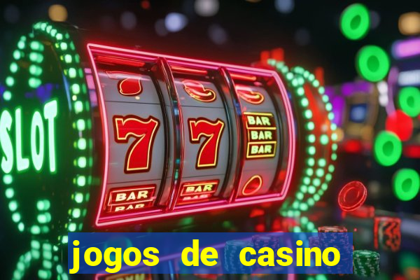 jogos de casino com bonus sem deposito