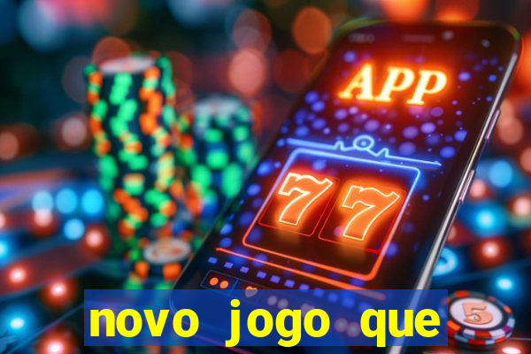 novo jogo que ganha dinheiro