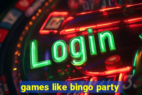 games like bingo party