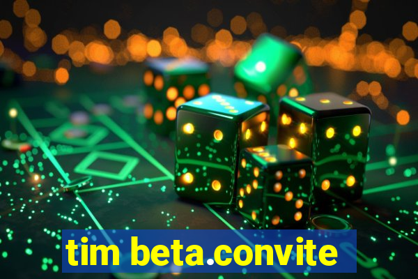 tim beta.convite