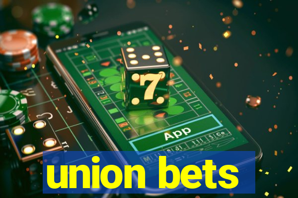 union bets