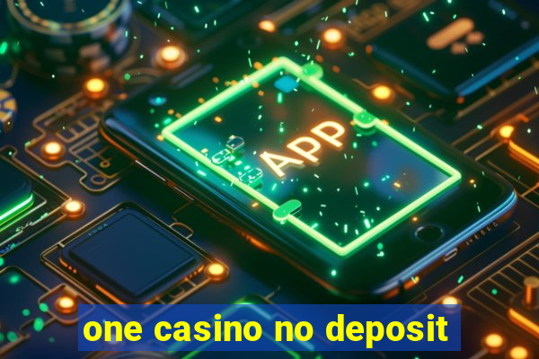 one casino no deposit