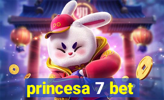 princesa 7 bet