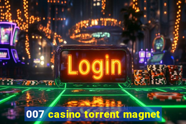 007 casino torrent magnet