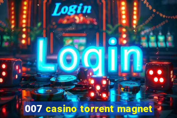 007 casino torrent magnet