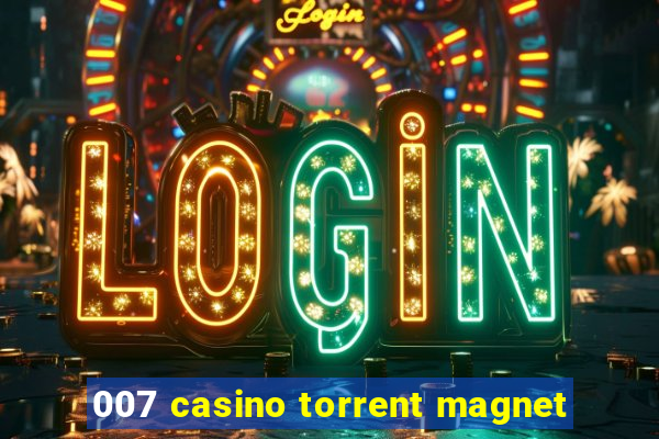 007 casino torrent magnet