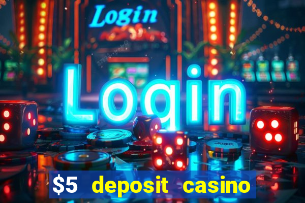 $5 deposit casino free spins nz