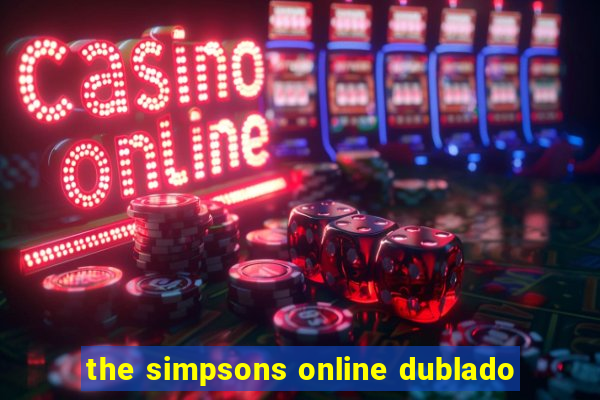 the simpsons online dublado