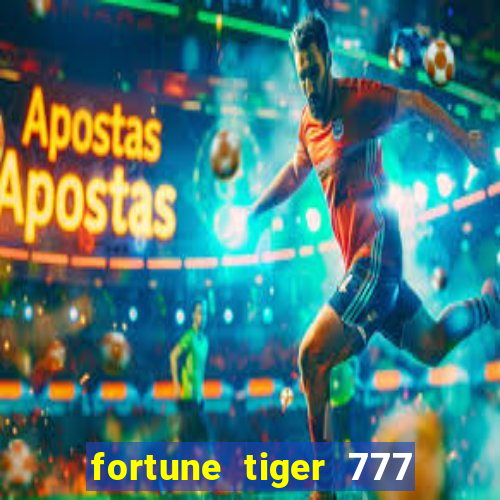 fortune tiger 777 bonus de cadastro