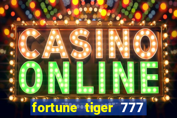 fortune tiger 777 bonus de cadastro