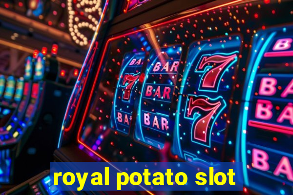 royal potato slot