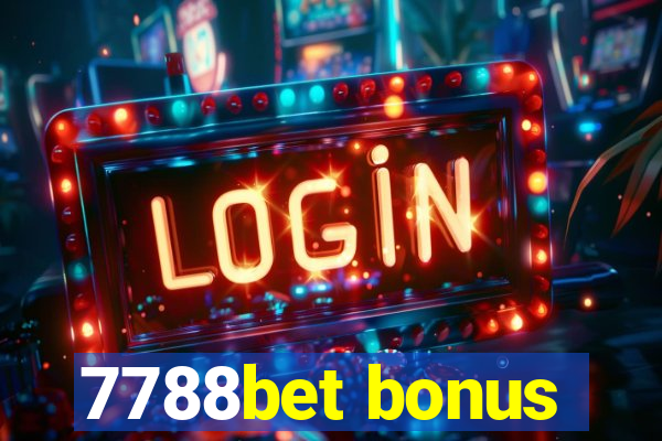 7788bet bonus