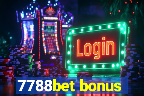 7788bet bonus