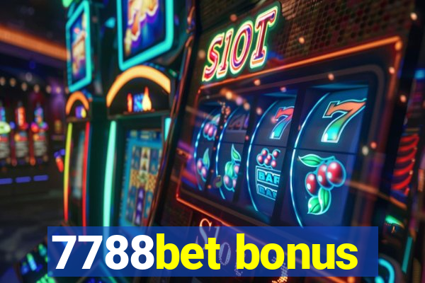 7788bet bonus