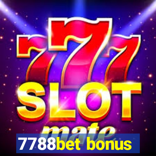 7788bet bonus