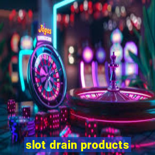 slot drain products