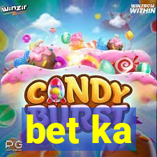 bet ka