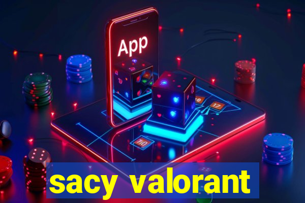 sacy valorant