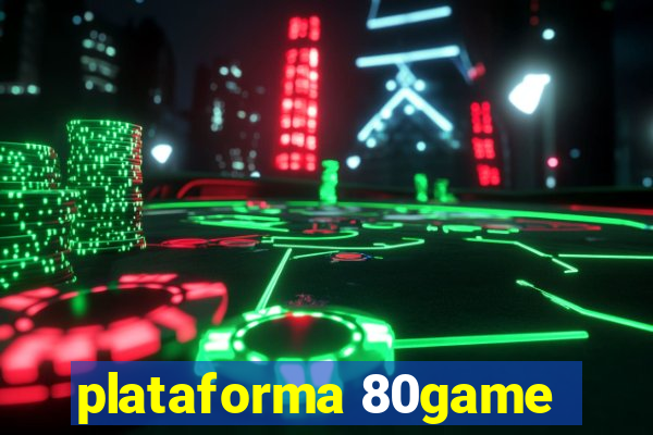 plataforma 80game