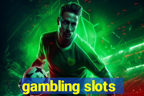 gambling slots