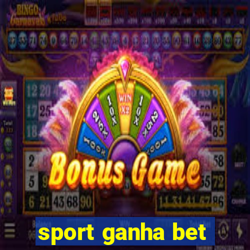 sport ganha bet