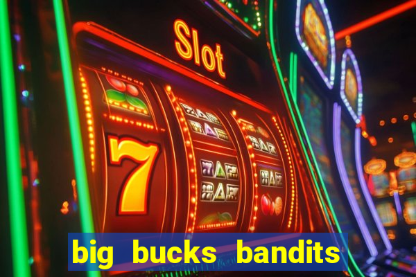 big bucks bandits megaways casino slot