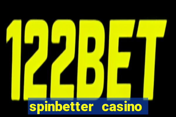 spinbetter casino no deposit bonus