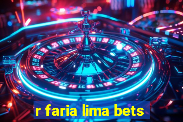 r faria lima bets