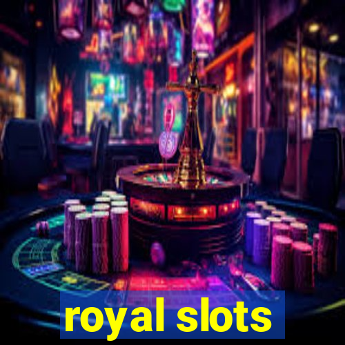 royal slots