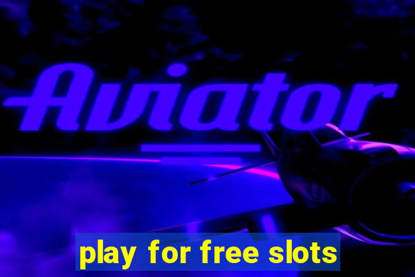 play for free slots