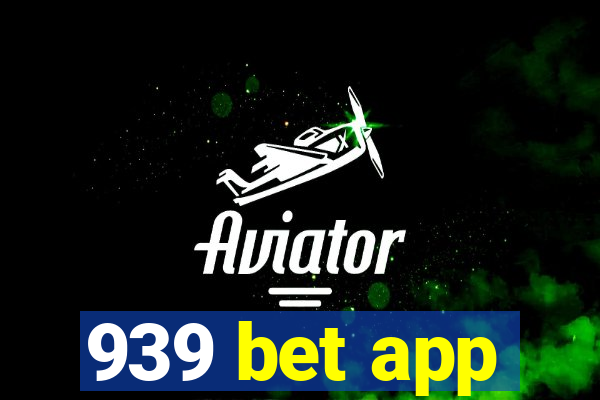 939 bet app