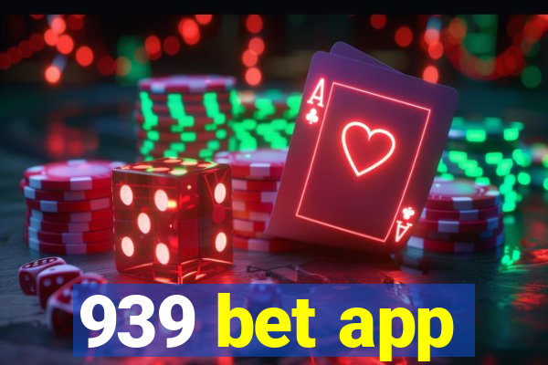 939 bet app