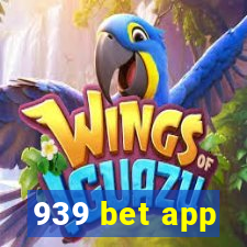 939 bet app