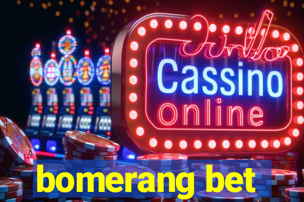 bomerang bet