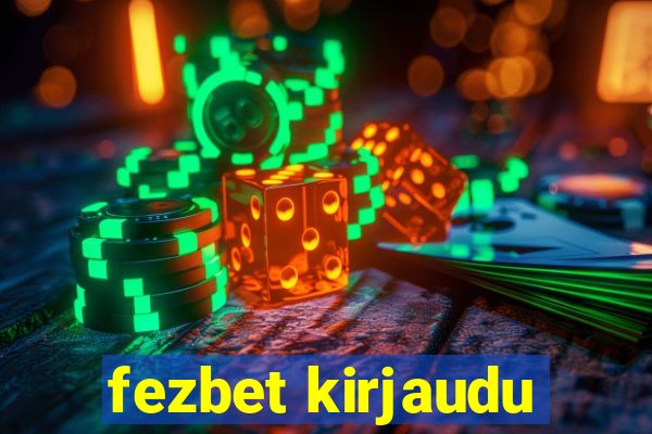 fezbet kirjaudu