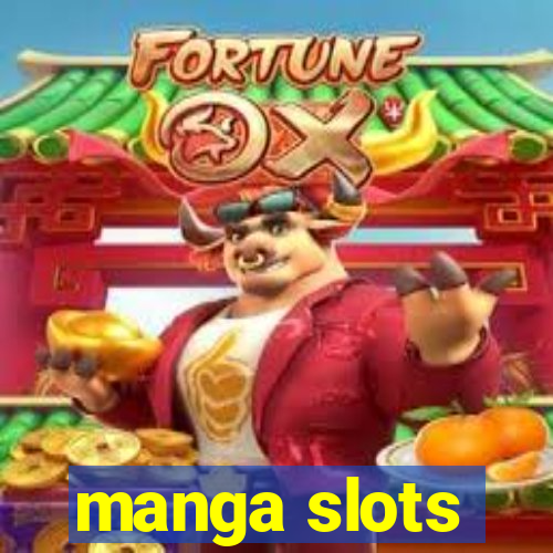 manga slots