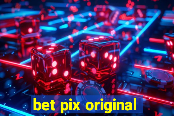 bet pix original