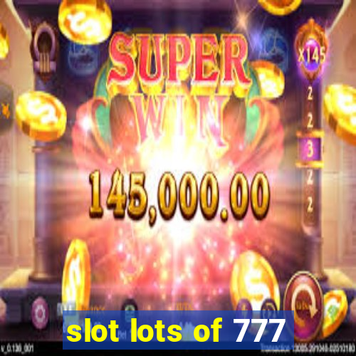 slot lots of 777