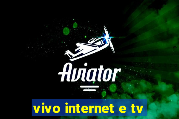 vivo internet e tv