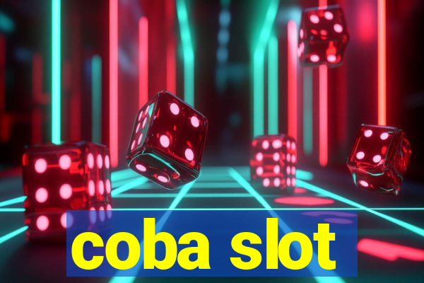 coba slot