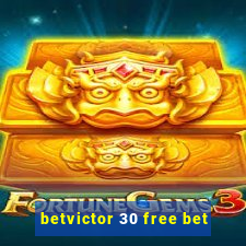 betvictor 30 free bet