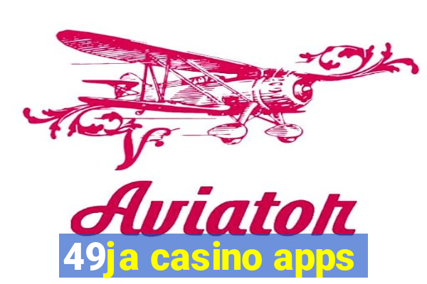 49ja casino apps