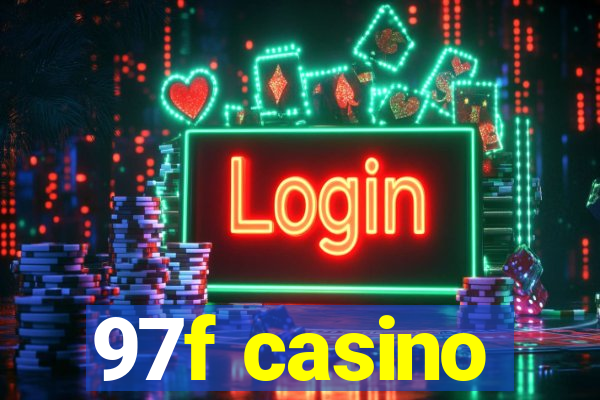 97f casino