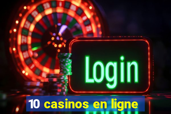 10 casinos en ligne