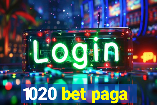 1020 bet paga