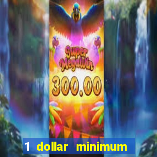 1 dollar minimum deposit casino australia