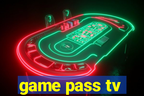 game pass tv