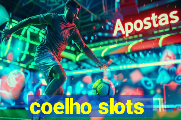 coelho slots