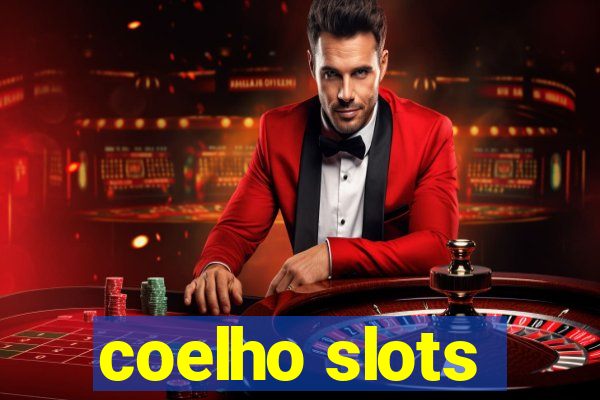 coelho slots